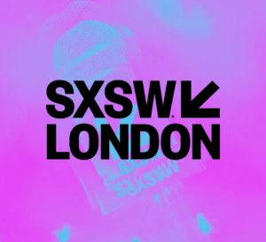 SXSW® LONDON ANNOUNCES SEMI-FINALISTS OF INTERNATIONAL VENTURE SPOTLIGHTCOMPETITION FOR EARLY-STAGE STARTUPS